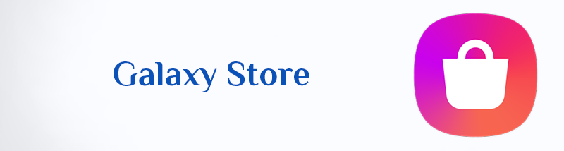 تنزيل متجر Galaxy Store APK للاندرويد